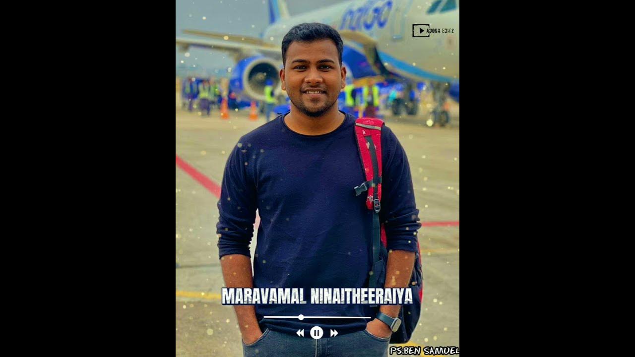 New Christian whatsapp status song ||Maravamal Ninaitheraiya || Ps.Ben Samuel || ADONA EDITZ New Christian whatsapp status song ||Maravamal Ninaitheraiya || Ps.Ben Samuel || ADONA EDITZ