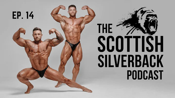 Scottish Silverback Podcast | Ep. 14 | IFBB Pro Br...