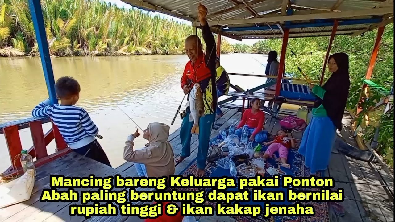 Mancing dimuara sungai bareng keluarga pakai perahu ponton dapat jenis ikan bernilai ekonomi tinggi