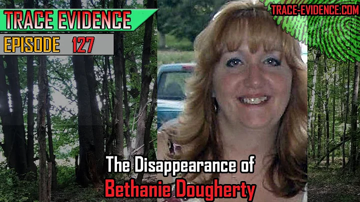 127 - The Disappearance of Bethanie Dougherty