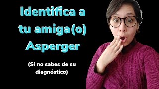 Cómo identificar a tu amigo ASPERGER  | Soy una mamá rara