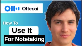 How To Use Otter Ai For Notetaking