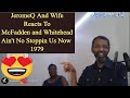 Jeromeq and wife reacts to mcfadden and whitehead aint no stoppin us now 1979