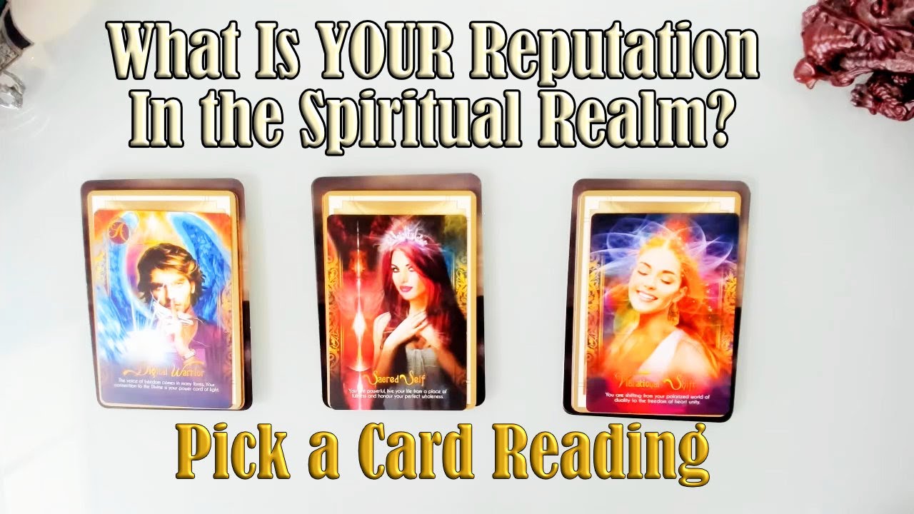 👼🔮👑 WHAT IS YOUR REPUTATION IN THE SPIRITUAL REALM? 💫💗🔥 PICK A CARD