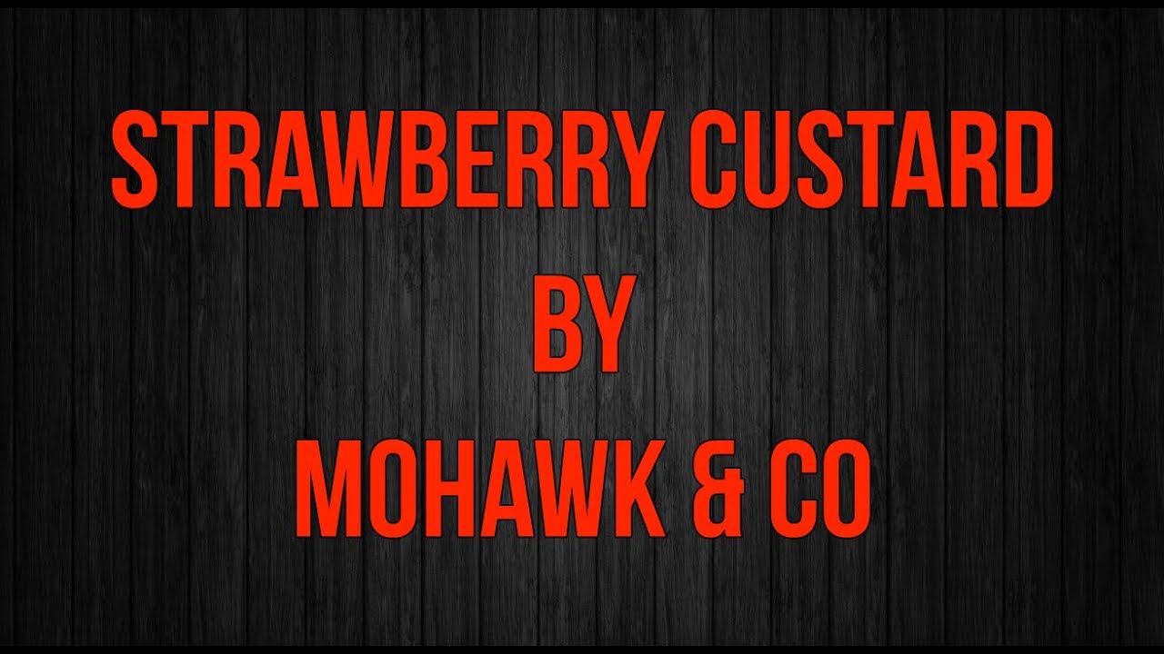 e liquid flavors Strawberry Custard by Mohawk & Co.
