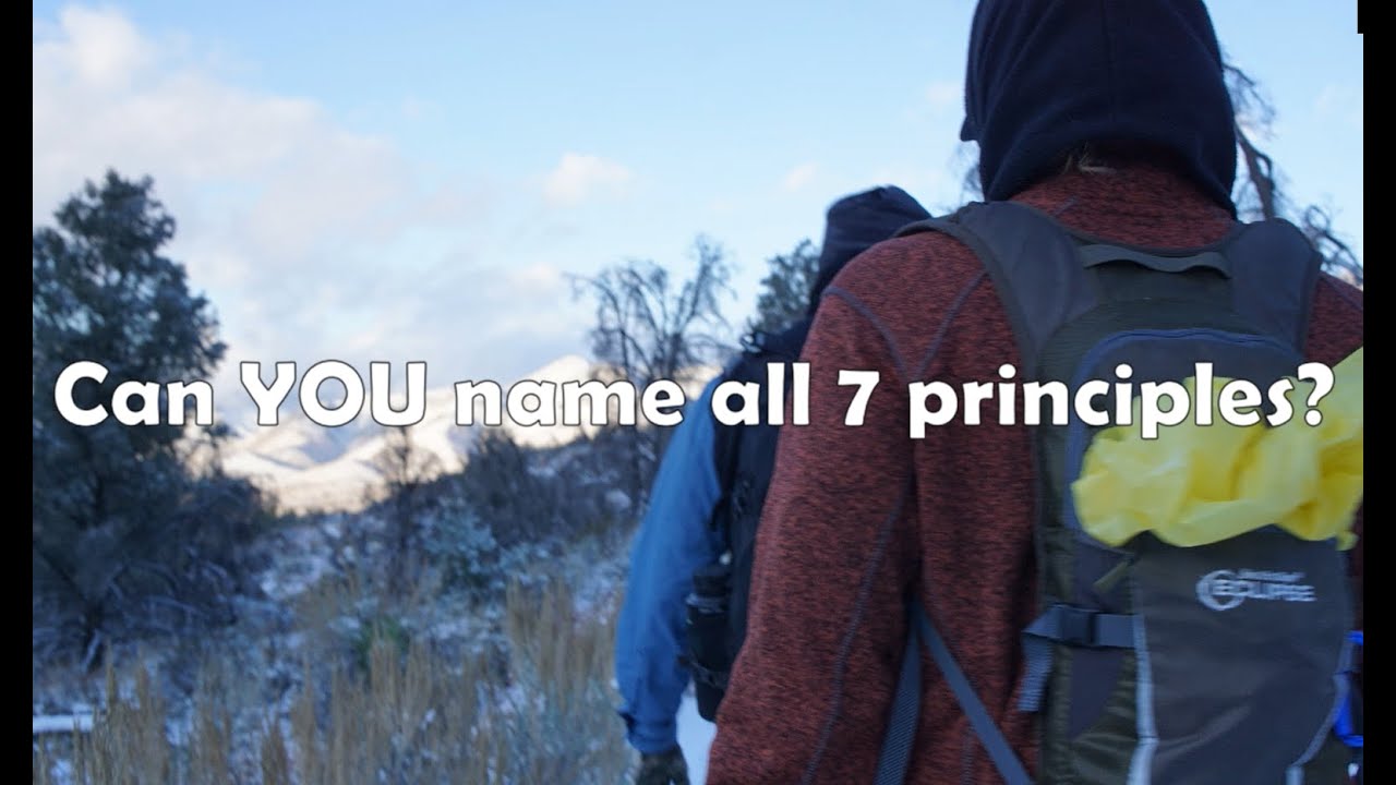 LEAVE NO TRACE//The 7 Principles