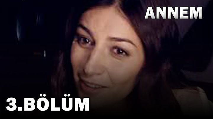 Annem 3. Bölüm - FULL Bölüm