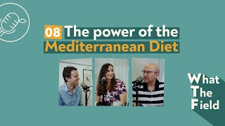 What The Field?! Episode 8 - The power of the Mediterranean Diet - with Dr.Martínez-González