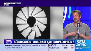 BFM Crypto, le Club : Ledger Stax, à fond l'adoption ?