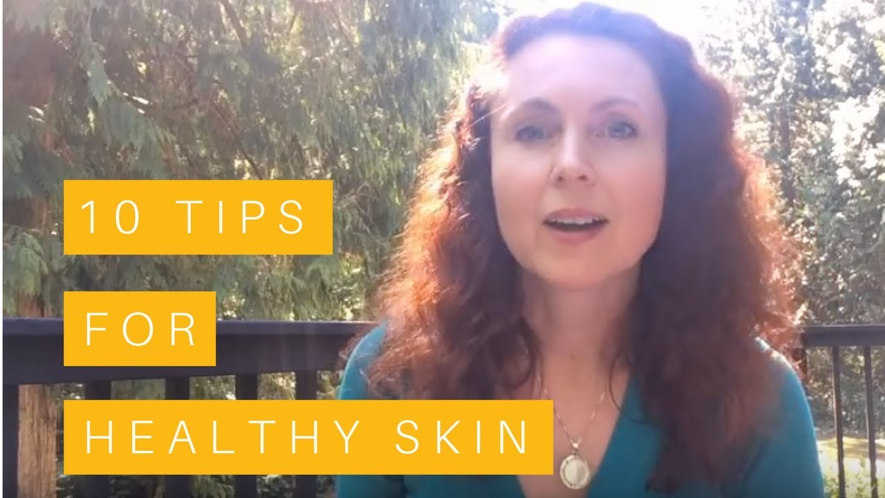 10 Tips for Healthy, Glowing Skin - YouTube