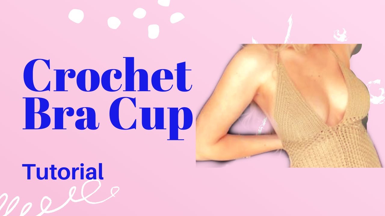 Crochet Bra Cup Tutorial! Beginner Friendly! YouTube