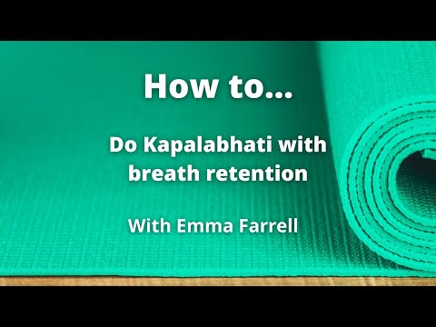 How to do Kapalabhati with breath retention