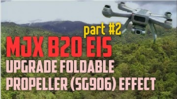MJX B20 EIS - UPGRADE FOLDABLE PROPELLER (SG906) PART2
