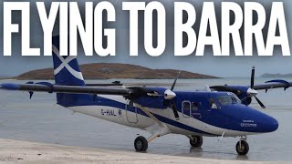 What is the flight to Barra like?  Includes landing at unique beach airport!