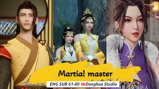 [ENG SUB ] Wu shen zhu zai-Martial Master 61-80