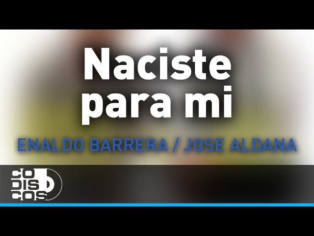 Tonton Naciste Para Mi, Enaldo Barrera Y Jose Aldana - Audio di YouTube Tonton Naciste Para Mi, Enaldo Barrera Y Jose Aldana - Audio di YouTube