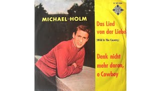 Michael Holm - Denk nicht mehr daran, o Cowboy