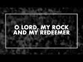 O Lord, My Rock and My Redeemer • T4G Live IV [Official Lyric Video]