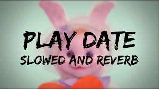 PLAY DATE ( SLOWED AND REVERB ) | USE HEADPHONES 🎧 | FT. Melanie Martinez