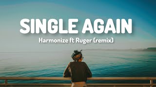 Single Again Remix - Harmonize ft Ruger (Lyrics) Resimi