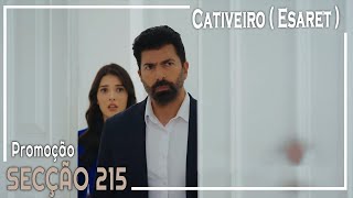 Esaret ( Cativeiro ) Secção 215 en Portuguese - Promoção romancesturcas seriesturcas Cativeiro