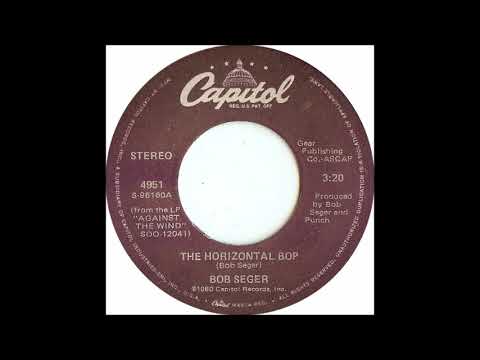 Bob Seger - The Horizontal Bop (single version) (1980)