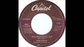 Bob Seger - The Horizontal Bop (single version) (1980)