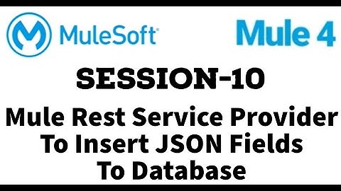 MuleSoft | Mule ESB 4 | Session 10 | Mule rest service | JSON  post service to insert to database