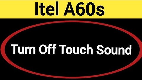 How to turn off touch sound, Itel A60s me touch vibration kaise off kare
