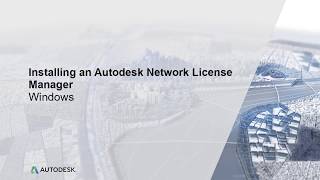 Installing an Autodesk Network License Manager - Windows