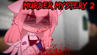 🔪MURDER MYSTERY 2🔫/GACHA NOX/