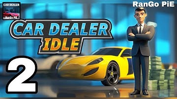 Car Dealer Idle - Gameplay Walkthrough Part 2 (iOS, Android)