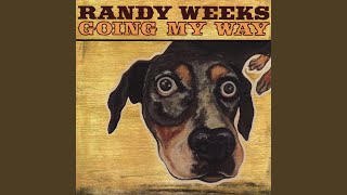 Miniatura de vídeo de "Randy Weeks - I Couldn't Make It"