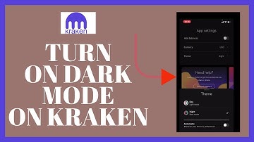 Turn On Night Mode On Kraken:  How To Enable Dark Mode On Kraken App?