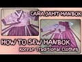 CARA JAHIT HANBOK / SEWING HANBOK