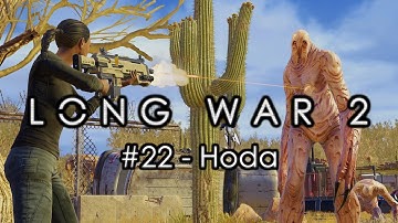 Long War 2 - Legend #22 "Hoda" - XCOM 2 Let