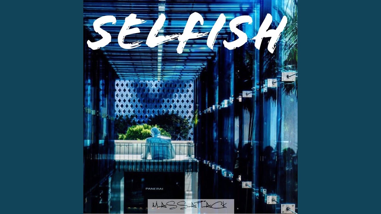 Assista a Selfish no YouTube Assista a Selfish no YouTube