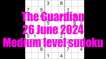 Sudoku solution – The Guardian 26 June 2024 Medium level