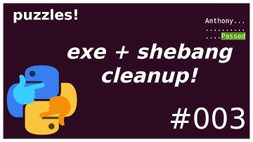 executable + shebang cleanup (puzzle #003)