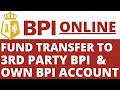 BPI fund transfer to 3rd party | BPI to BPI Fund transfer to own account | BPI Online and Mobile app