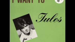 Jules - I Want To '89