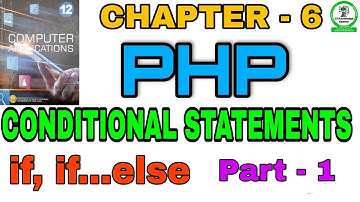 12th Computer Applications Conditional statement in php|chapter 6|if|ifelse|Explanation|part-1|