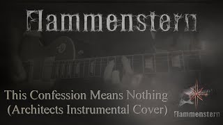 Flammenstern  - This Confession Means Nothing (Architects Instrumental Cover)