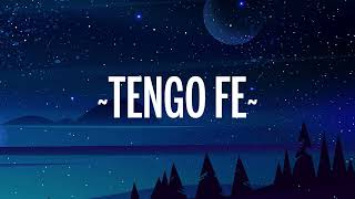 FEID - Tengo Fe (Letra/Lyrics)