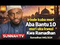 #Irinde kuba muri Aba Bantu 10 baburira Allah ikinyabupfura muri Ramadhan.