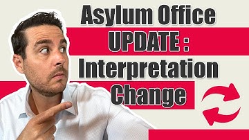 Asylum Office UPDATE: Interpretation Change