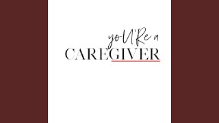 You're a Caregiver (Instrumental)