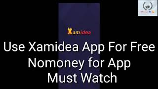 Use Xamidea App For Free | Get Xamidea App For Free | How To Use Xamidea App For NoMoney In Hindi screenshot 4