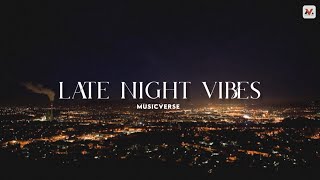 Late Night Vibes | Midnight Relaxed Songs Jukebox | MusicVerse