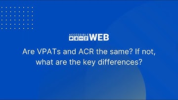 ACRs and VPATs: What